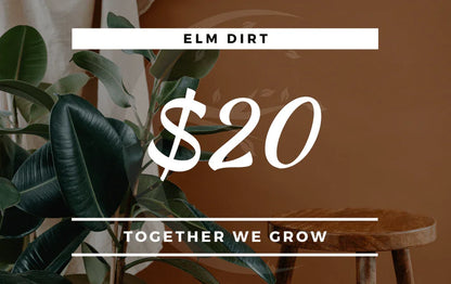Elm Dirt Gift Card - Elm Dirt - Gift Cards